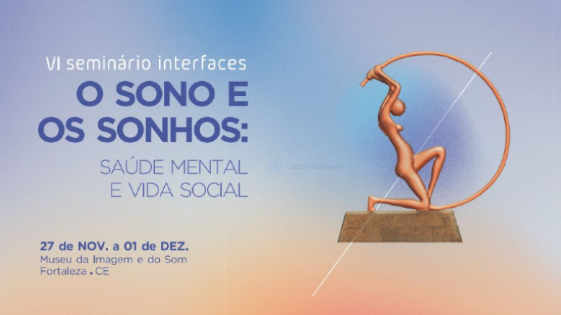 O evento abordará o papel desempenhado pelas experiências sociais na configuração da tríade sono, sonhos e saúde mental (Imagem: Divulgação)